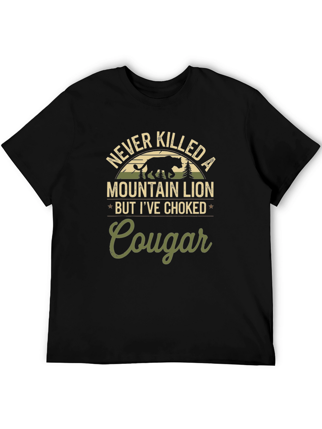 Never Killed a Mountain Lion Funny Graphic Tee