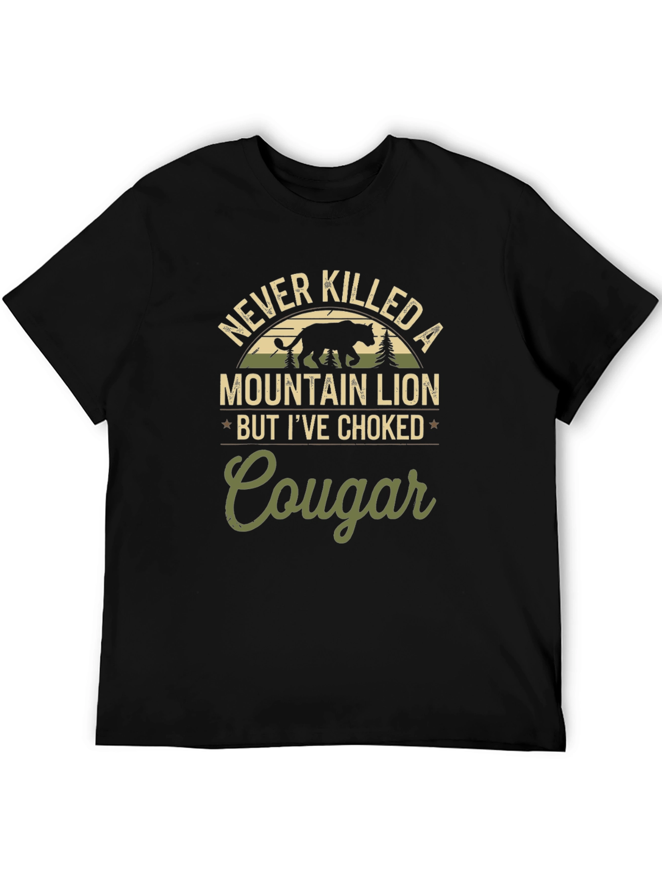 Never Killed a Mountain Lion Funny Graphic Tee