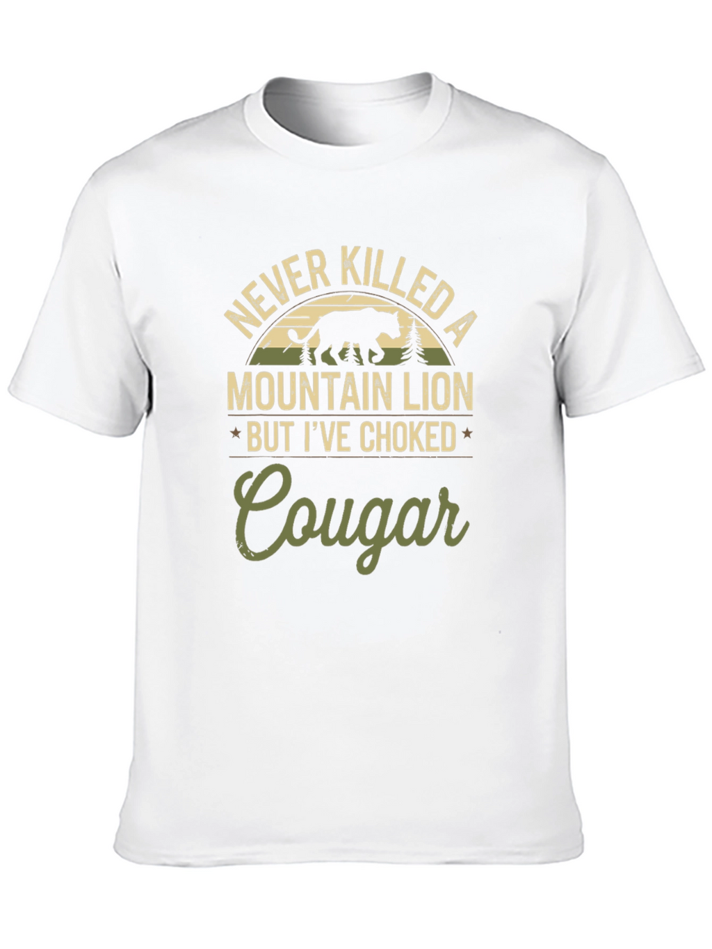 Never Killed a Mountain Lion Funny Graphic Tee