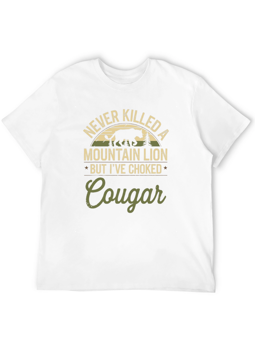 Never Killed a Mountain Lion Funny Graphic Tee