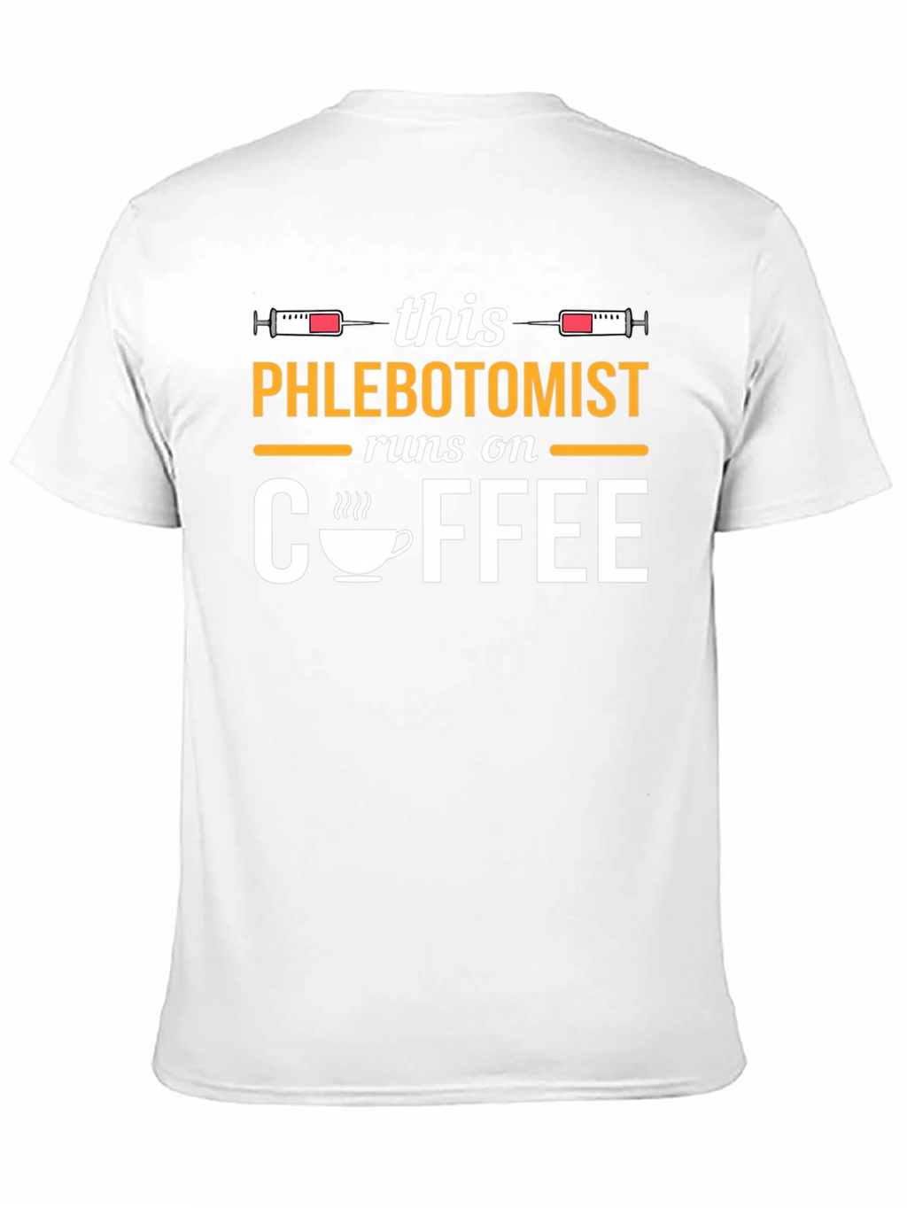 Phlebotomist Runs on Coffee T-Shirt