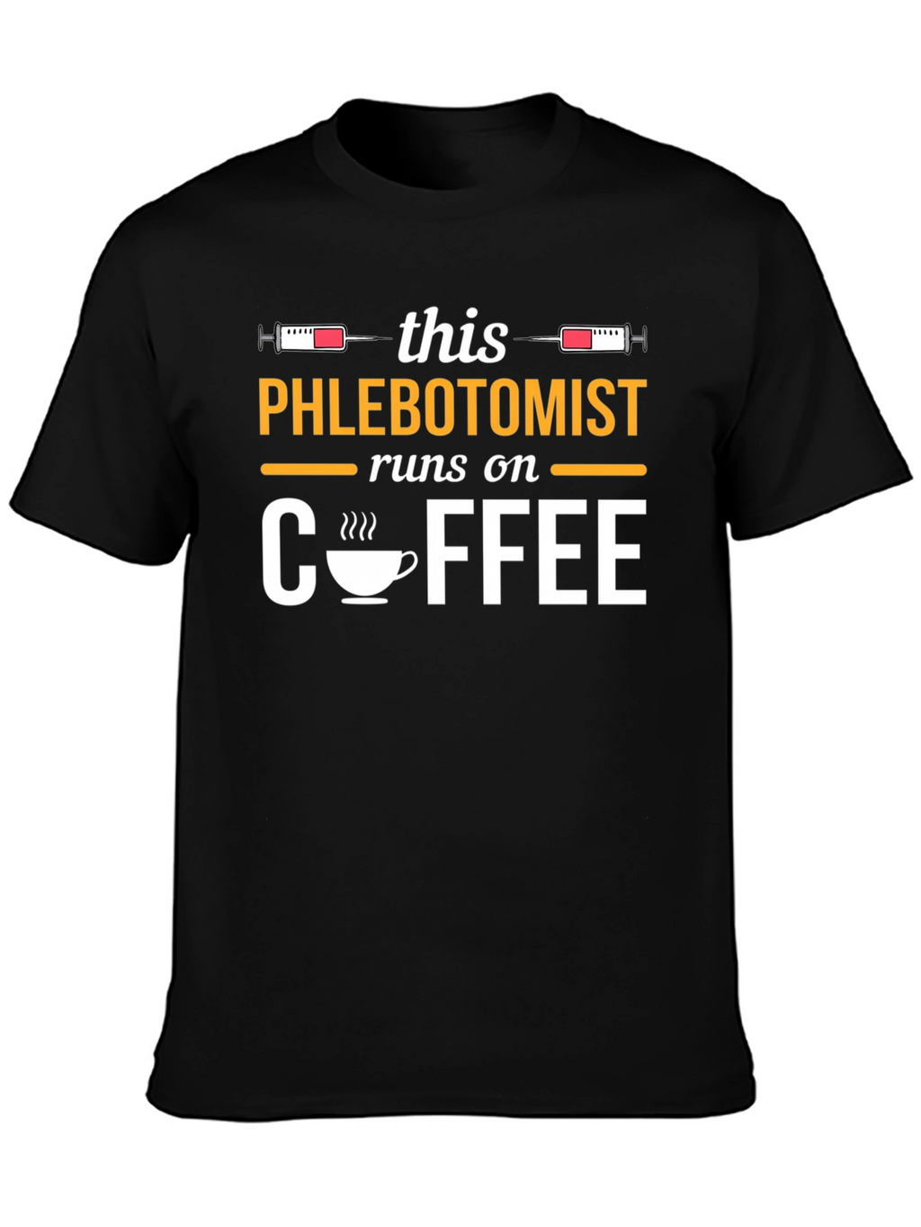 Phlebotomist Runs on Coffee T-Shirt