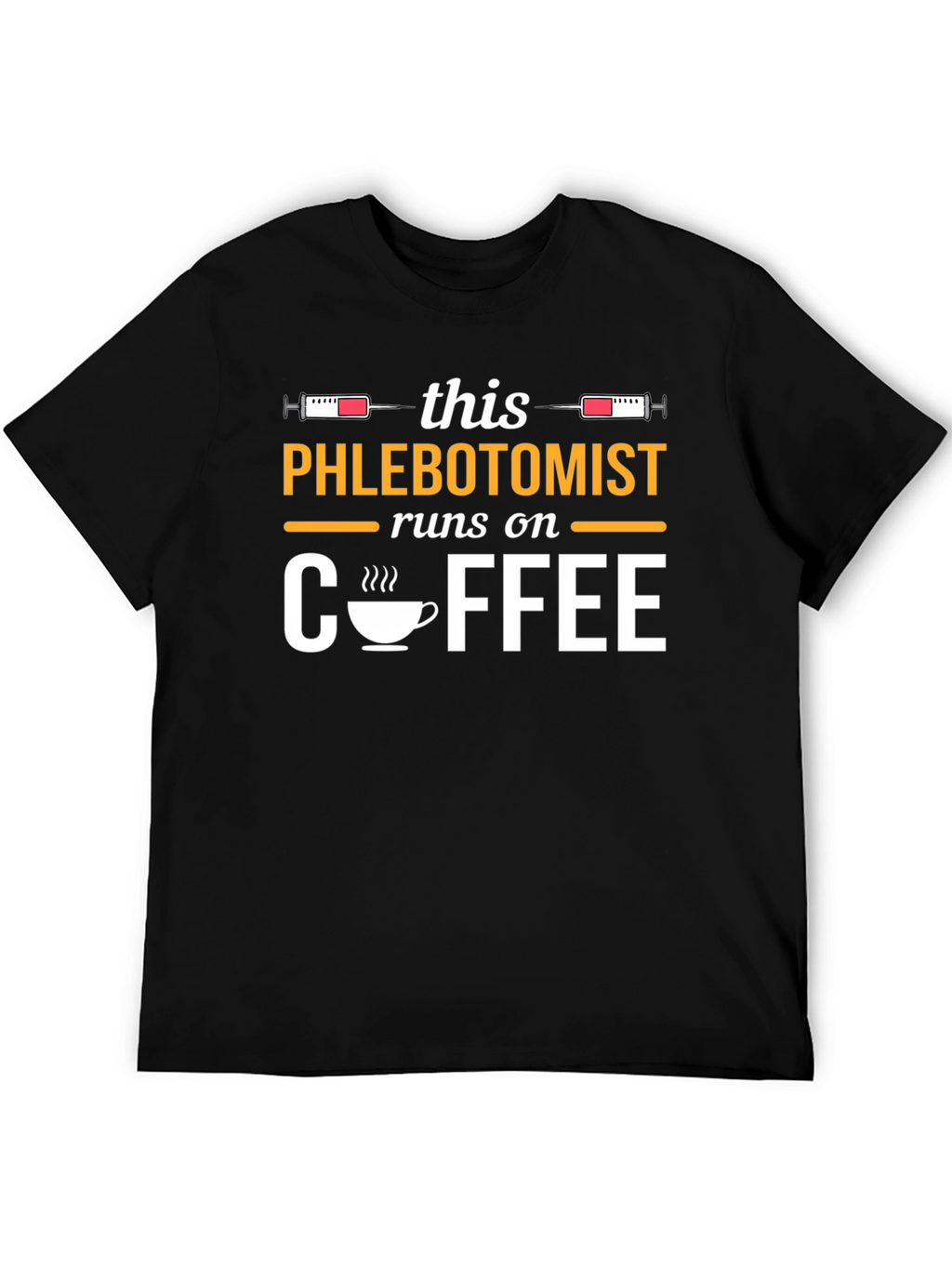 Phlebotomist Runs on Coffee T-Shirt