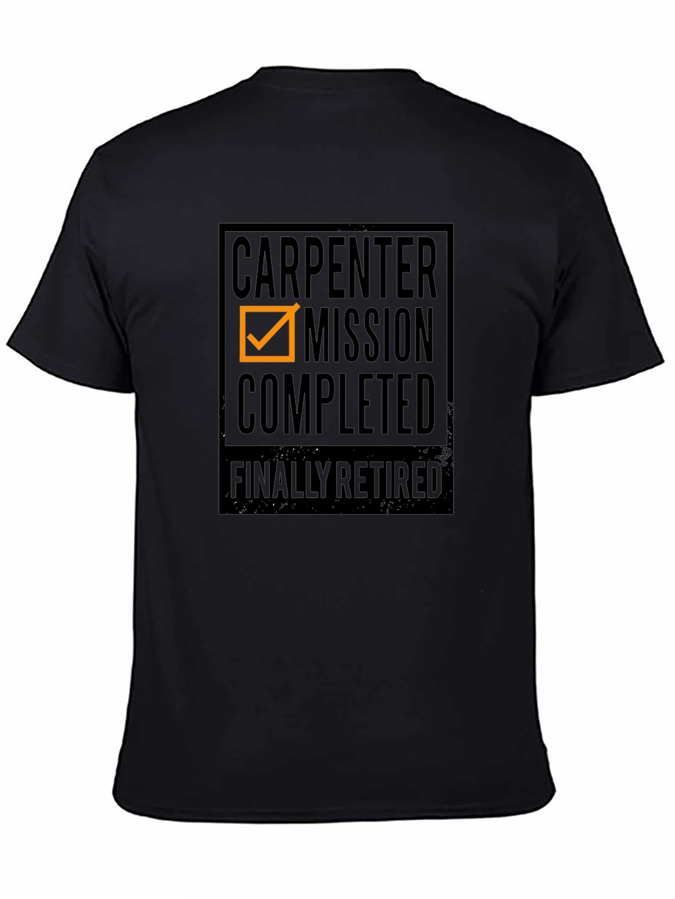 Carpenter Mission Completed - Retirement T-Shirt