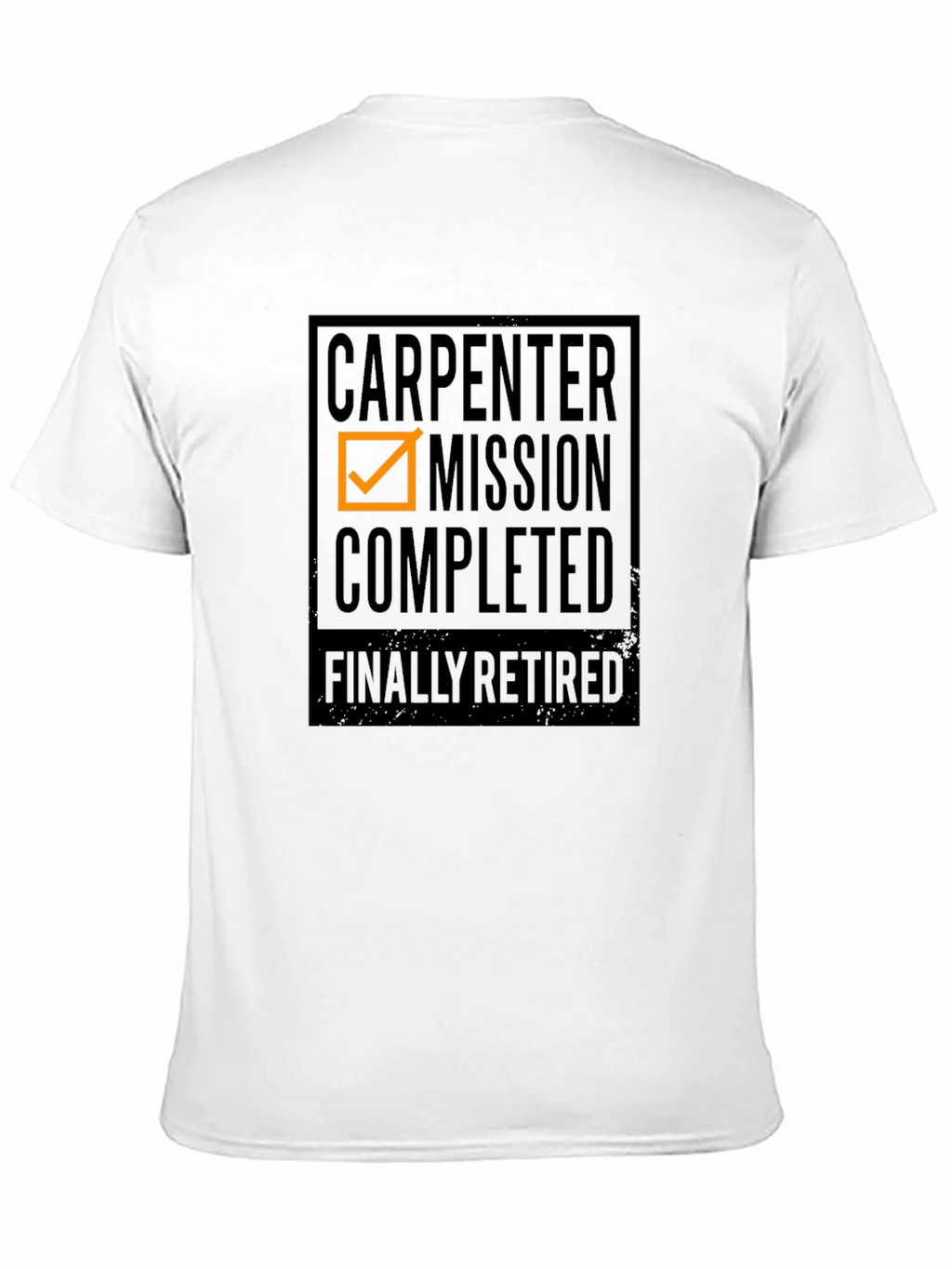 Carpenter Mission Completed - Retirement T-Shirt