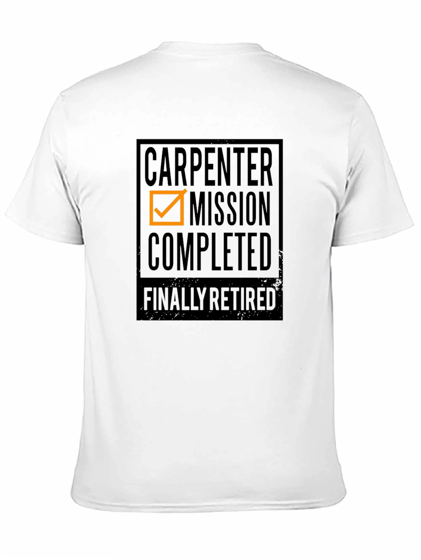 Carpenter Mission Completed - Retirement T-Shirt