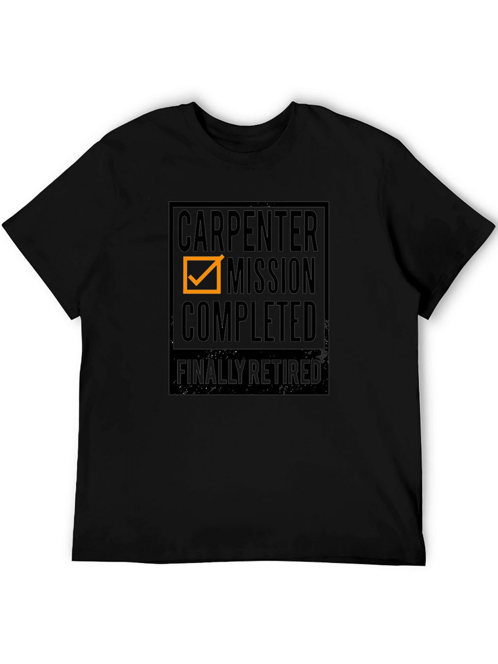 Carpenter Mission Completed - Retirement T-Shirt