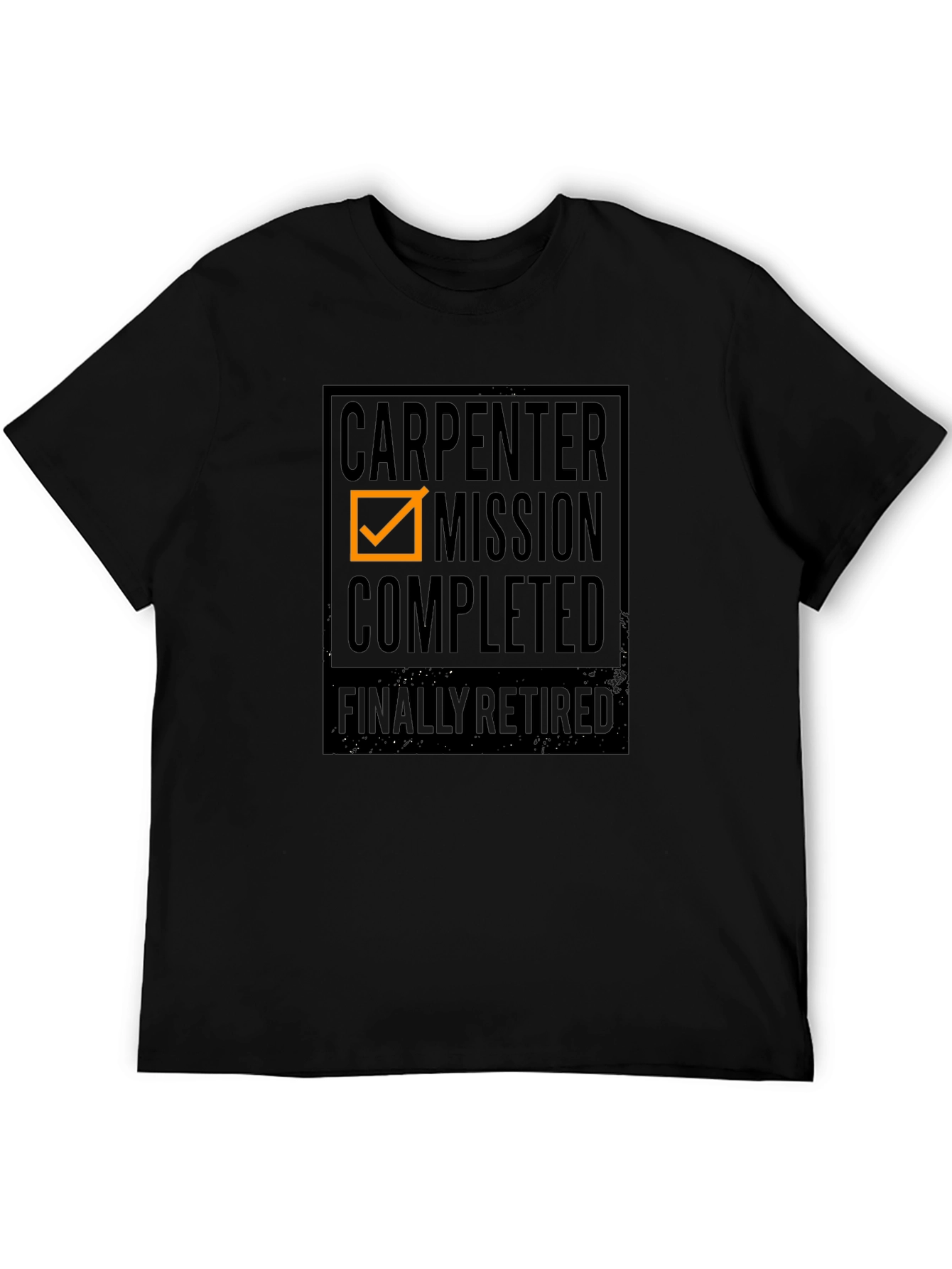 Carpenter Mission Completed - Retirement T-Shirt