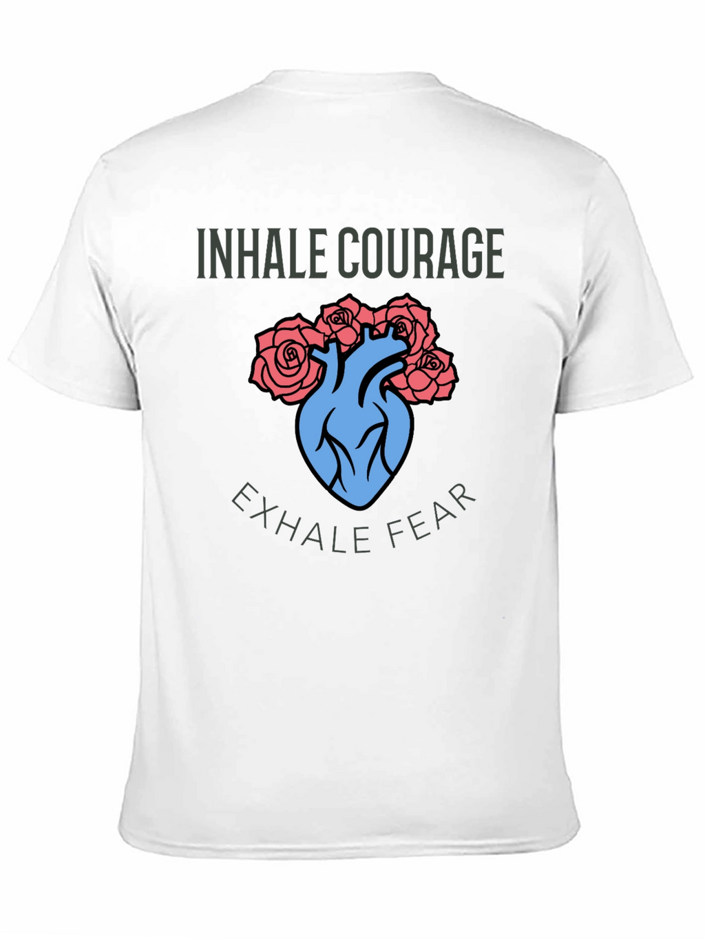 Inhale Courage Exhale Fear T-Shirt