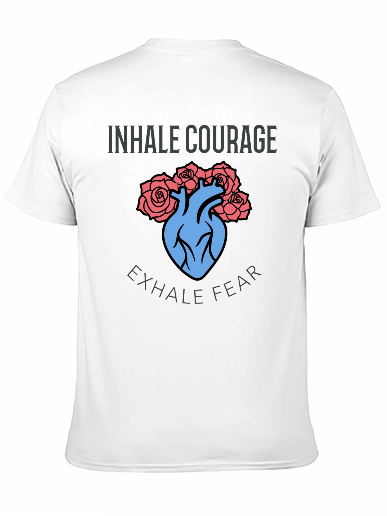 Inhale Courage Exhale Fear T-Shirt