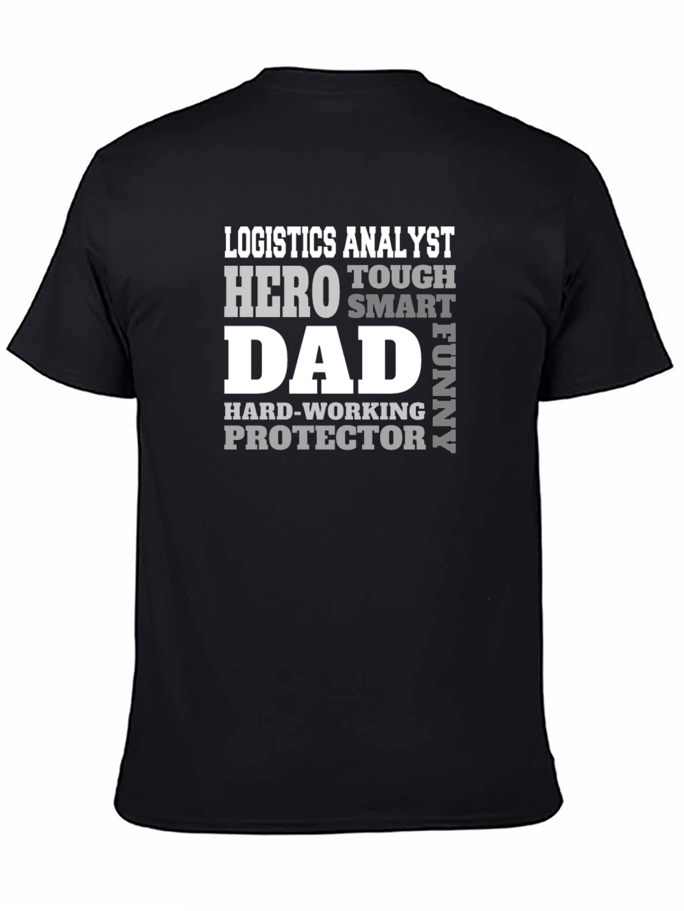 Logistics Analyst Dad Hero T-Shirt