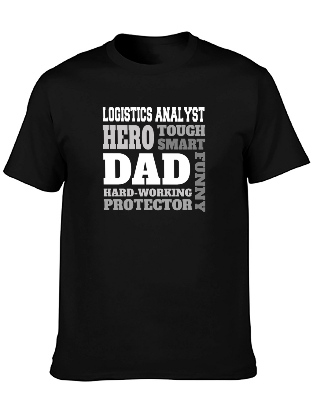 Logistics Analyst Dad Hero T-Shirt