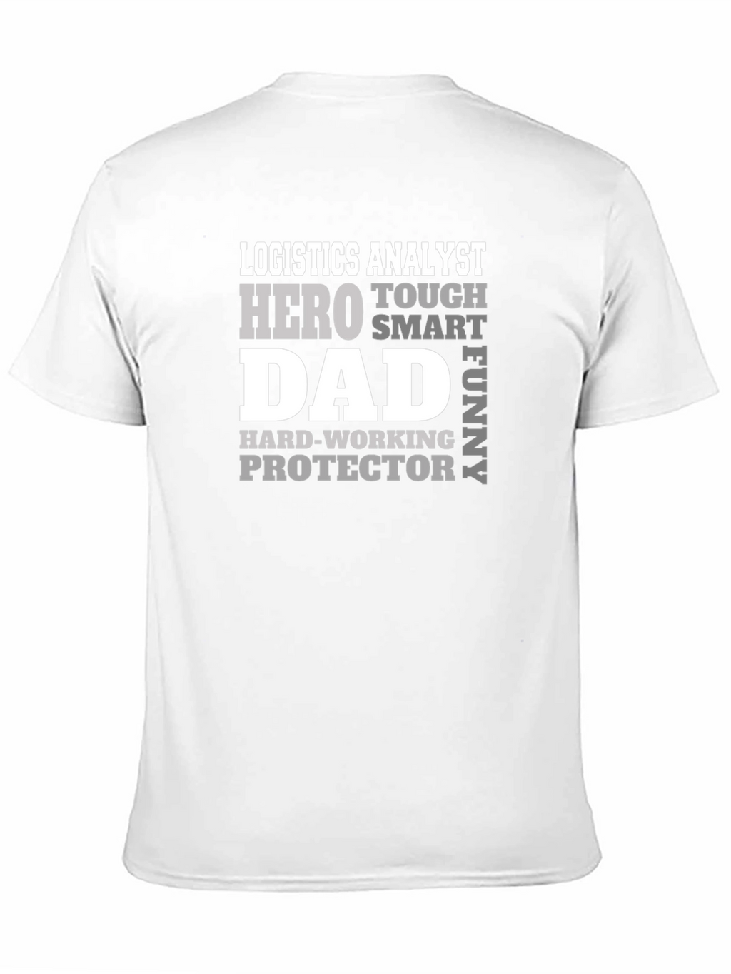 Logistics Analyst Dad Hero T-Shirt