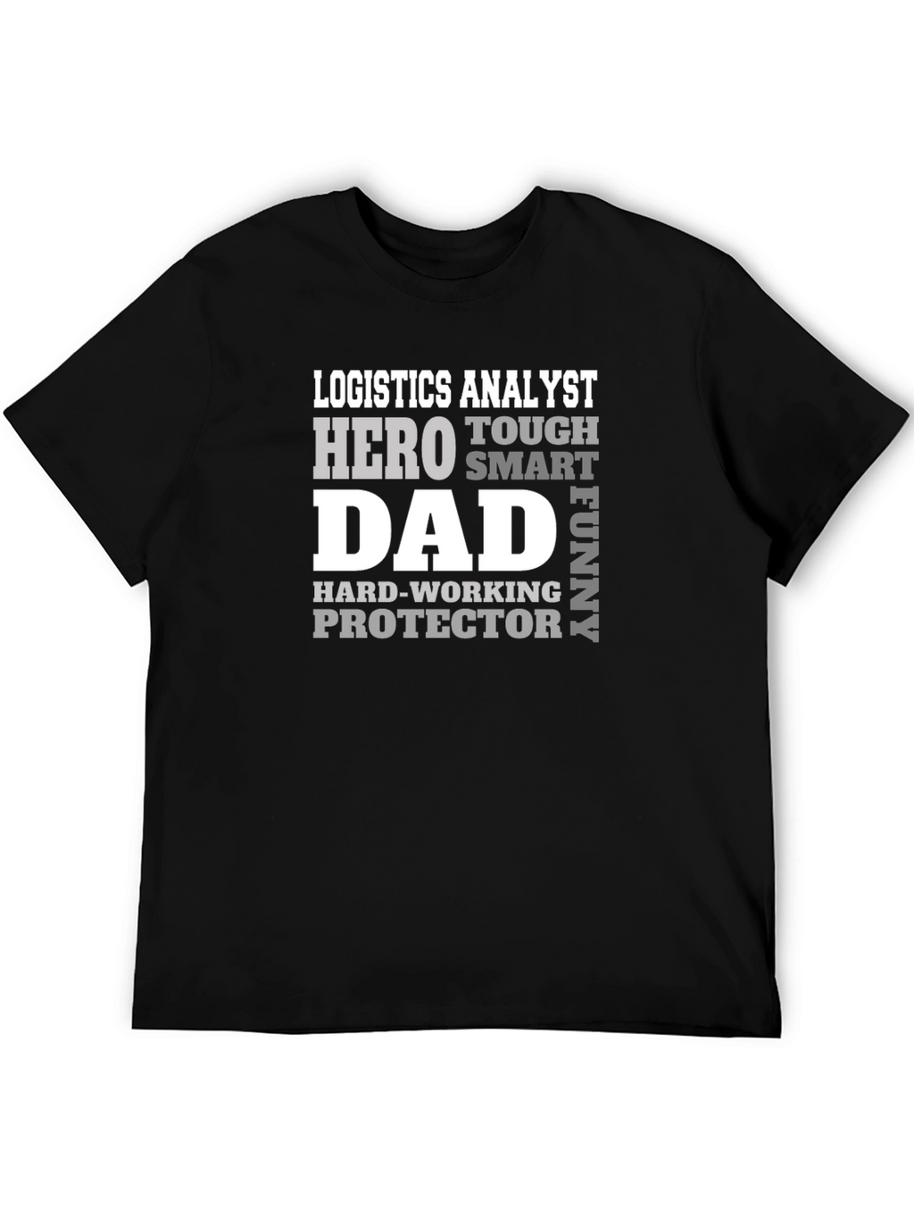 Logistics Analyst Dad Hero T-Shirt