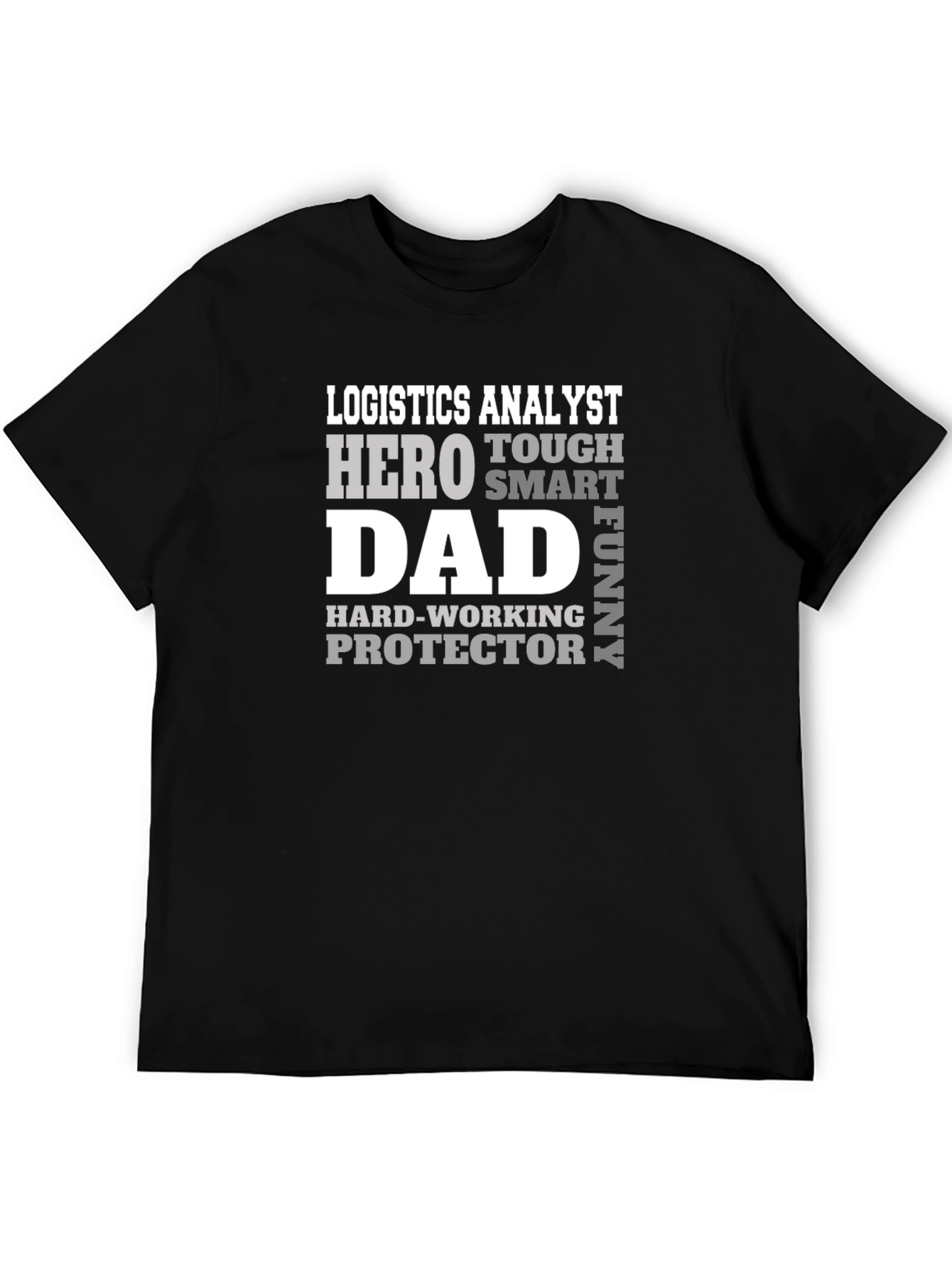 Logistics Analyst Dad Hero T-Shirt
