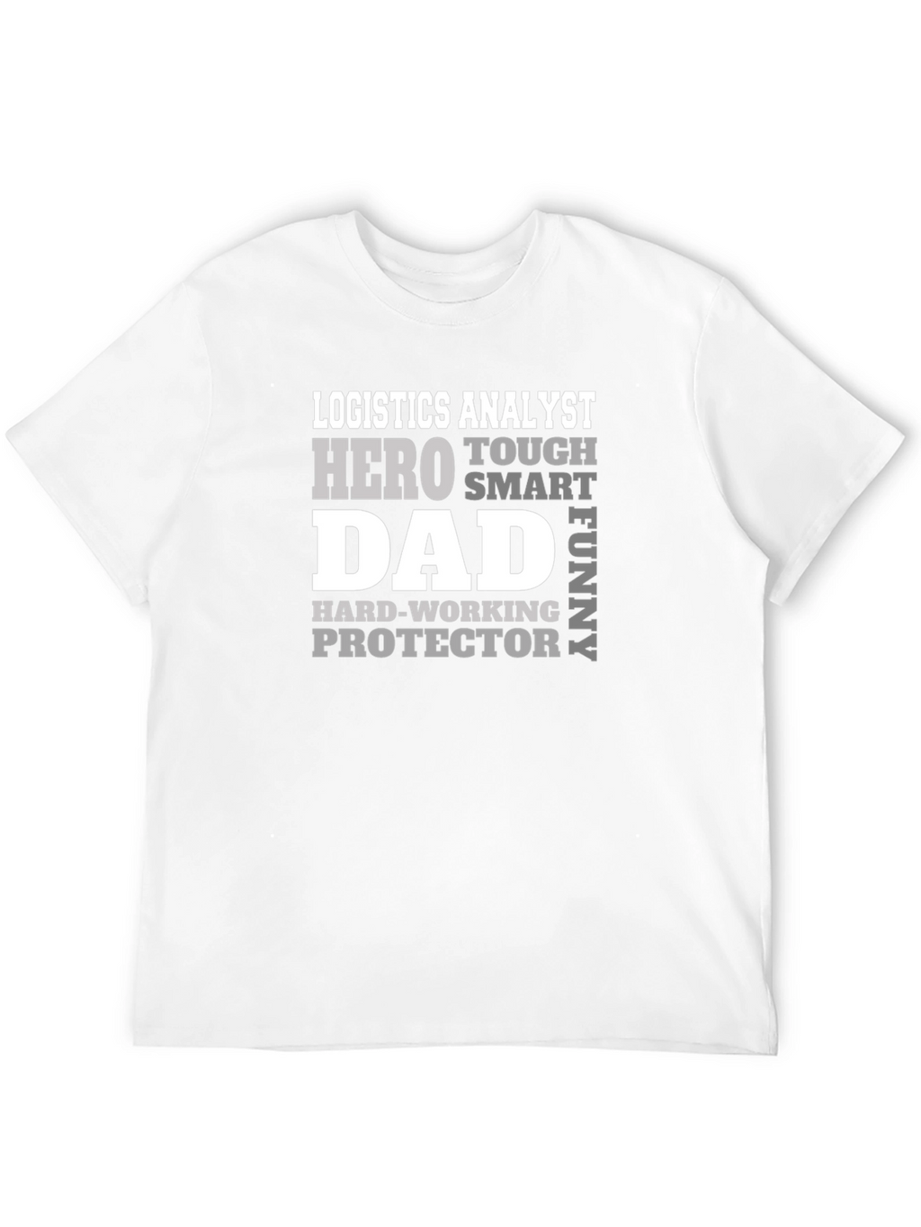 Logistics Analyst Dad Hero T-Shirt
