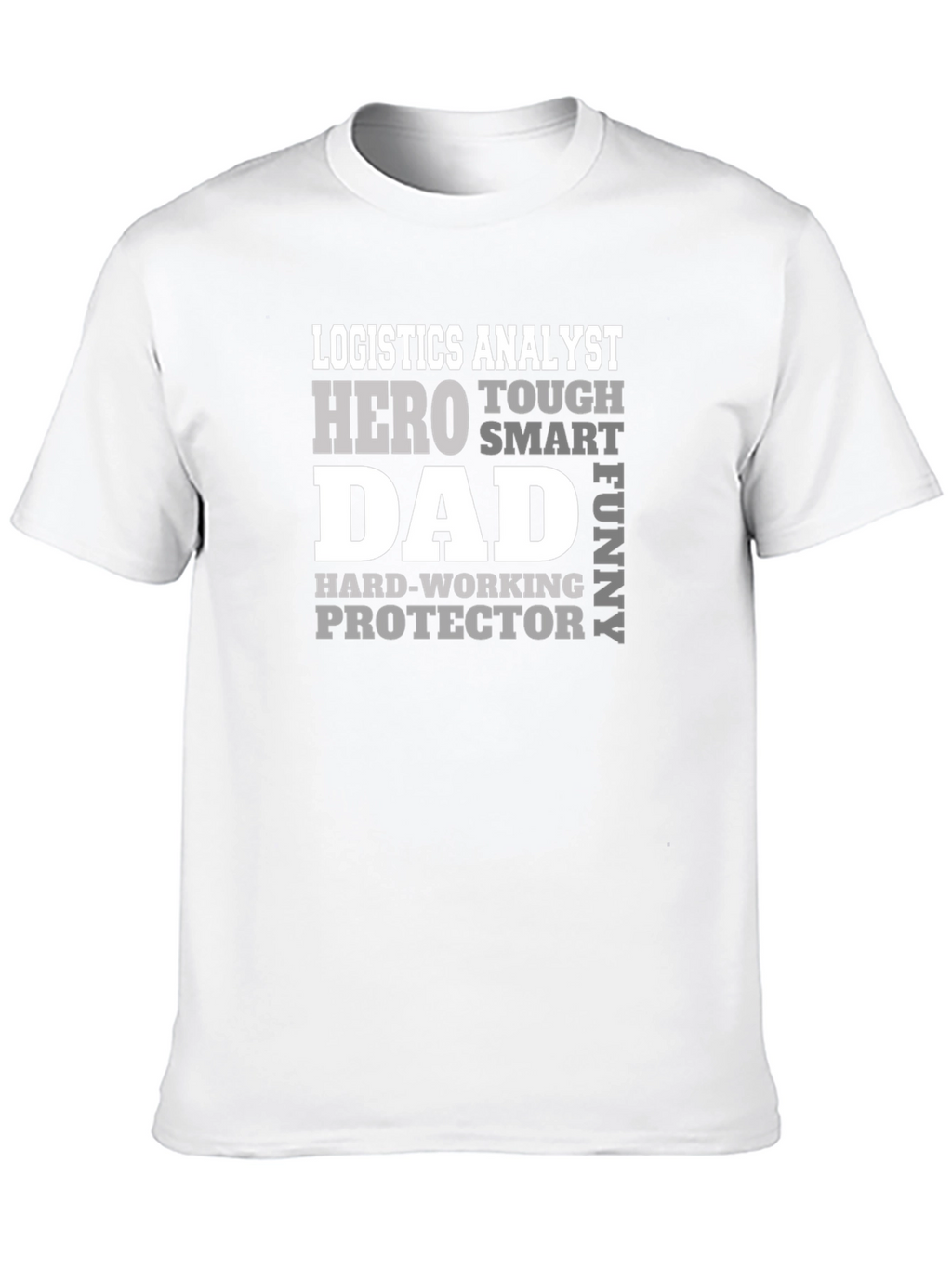 Logistics Analyst Dad Hero T-Shirt