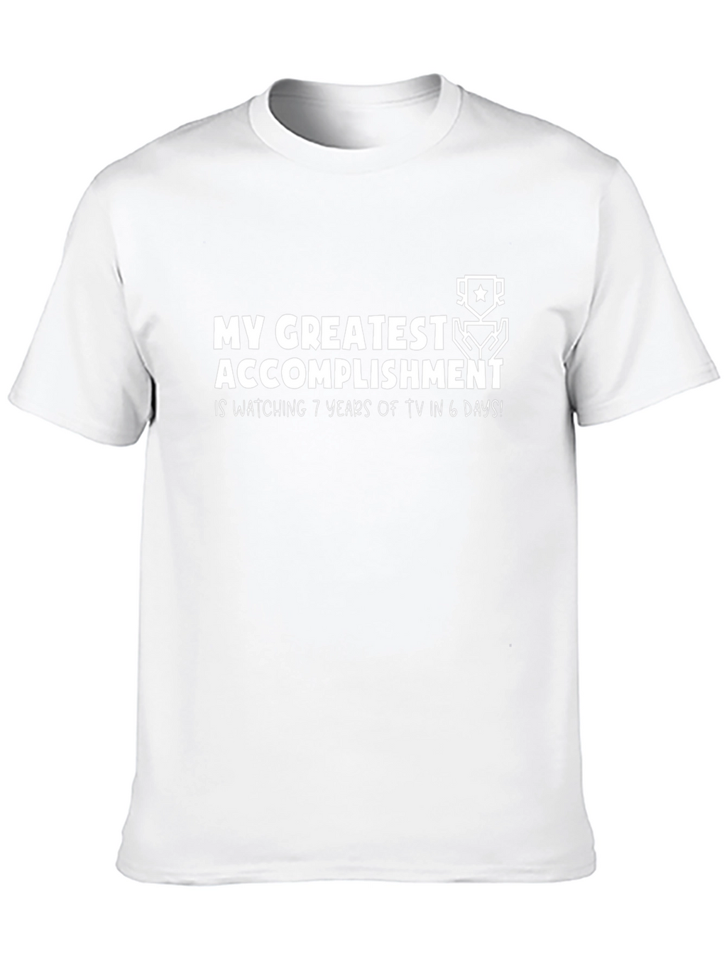 Greatest Accomplishment T-Shirt