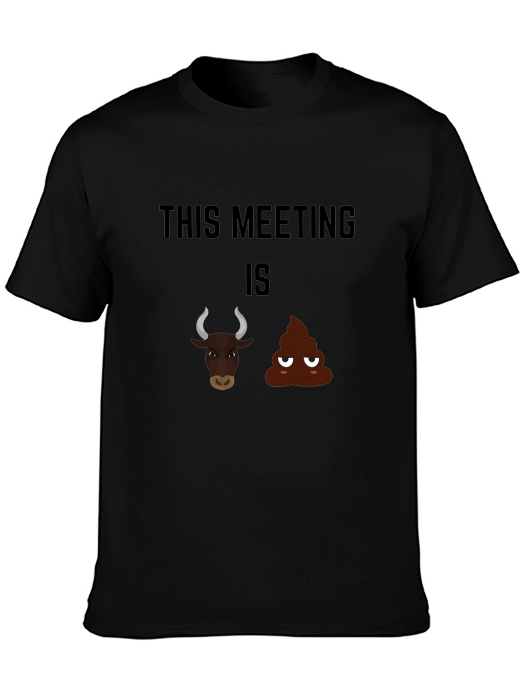 Funny This Meeting is Bullshit Graphic Tee