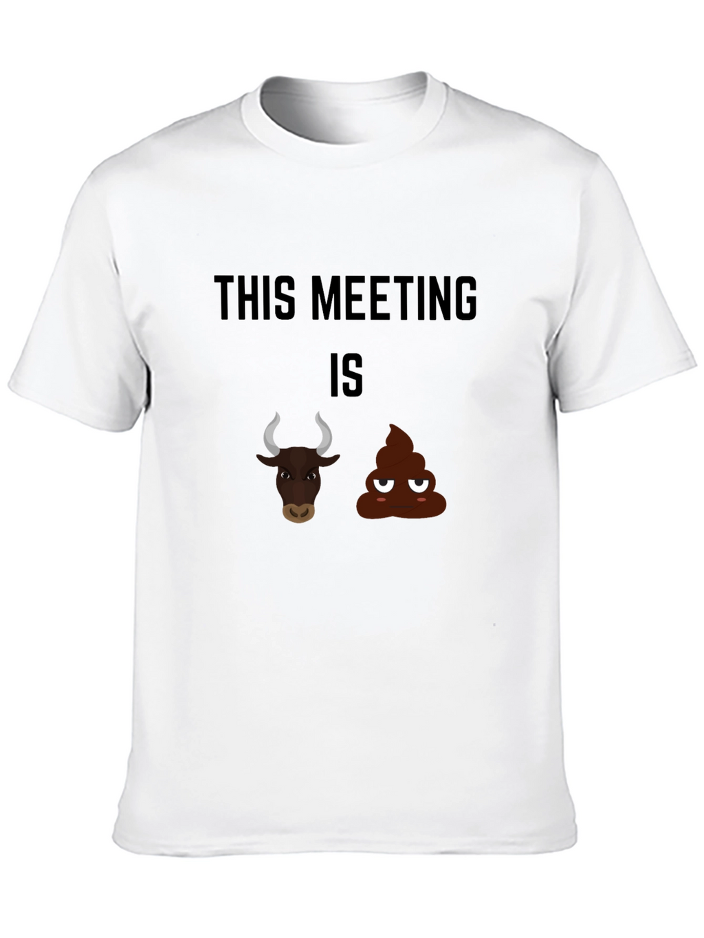 Funny This Meeting is Bullshit Graphic Tee