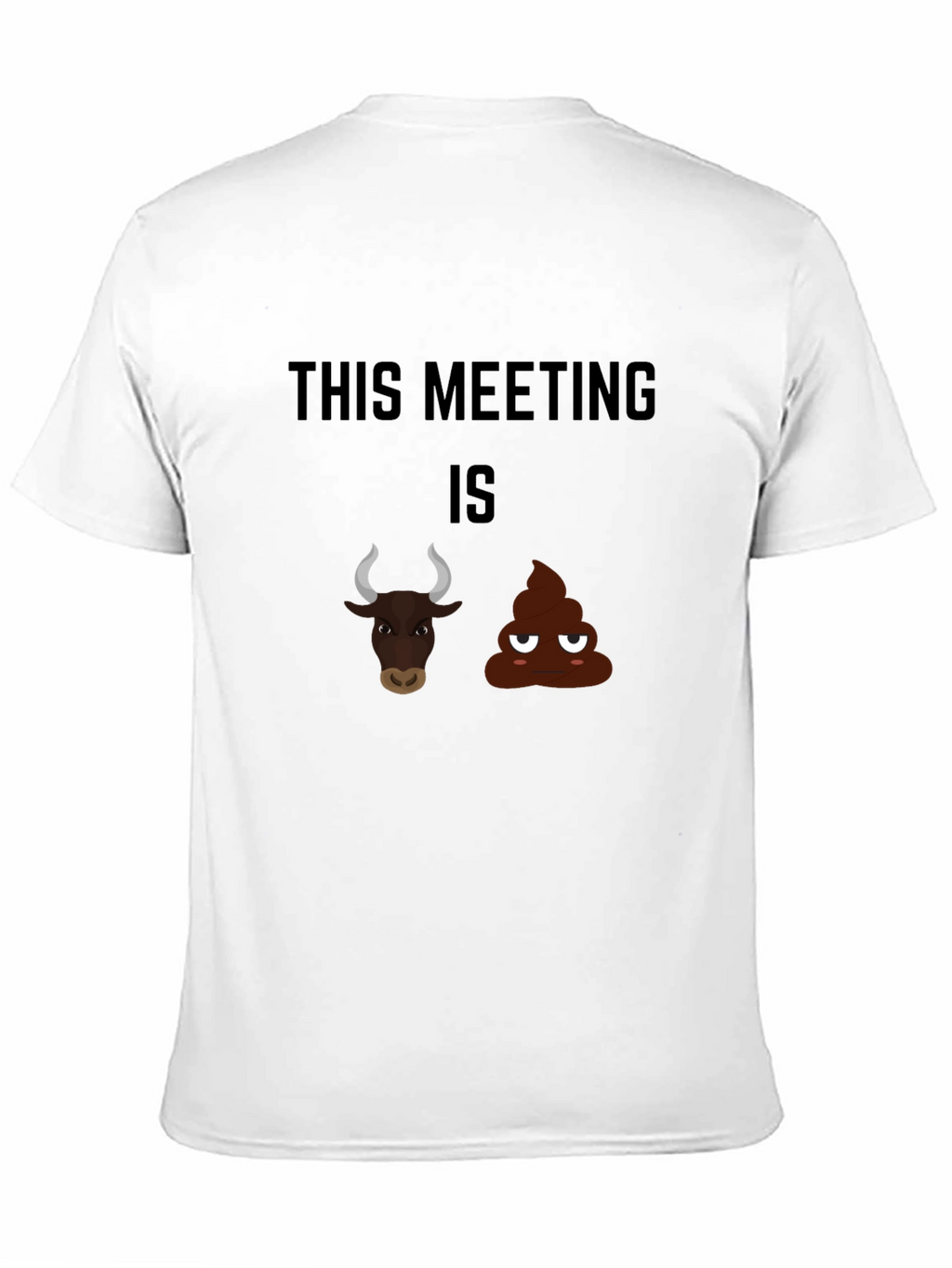 Funny This Meeting is Bullshit Graphic Tee