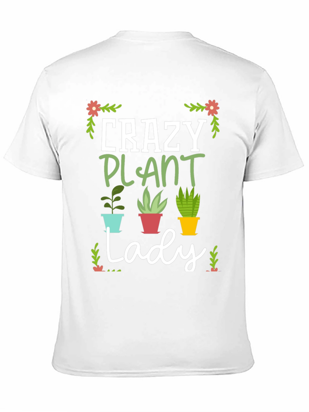 Crazy Plant Lady Graphic T-Shirt