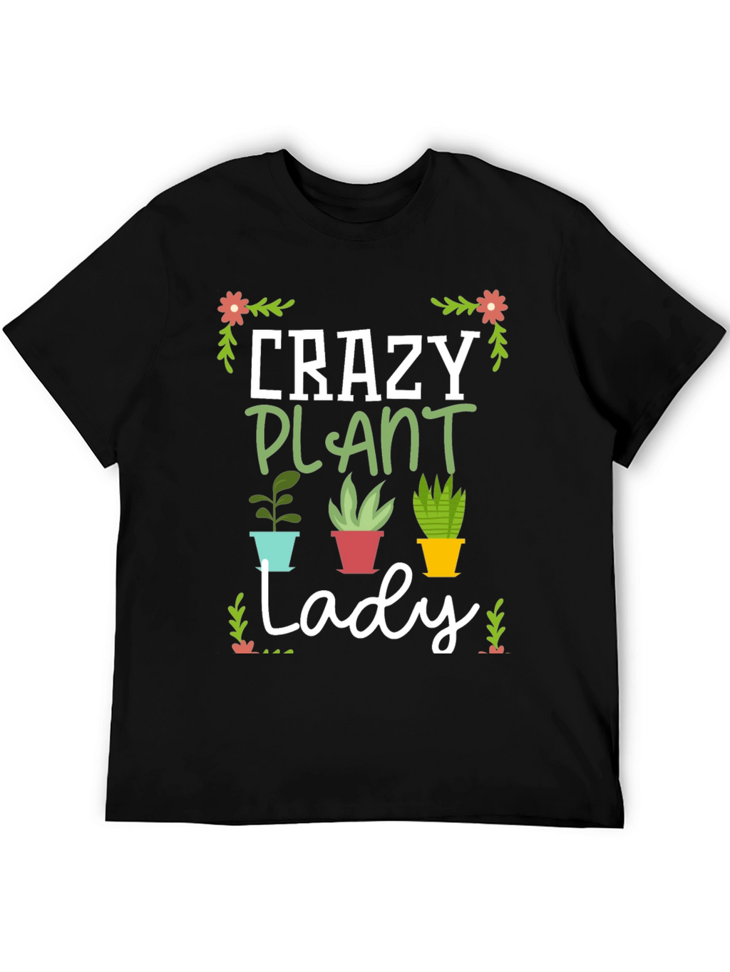 Crazy Plant Lady Graphic T-Shirt