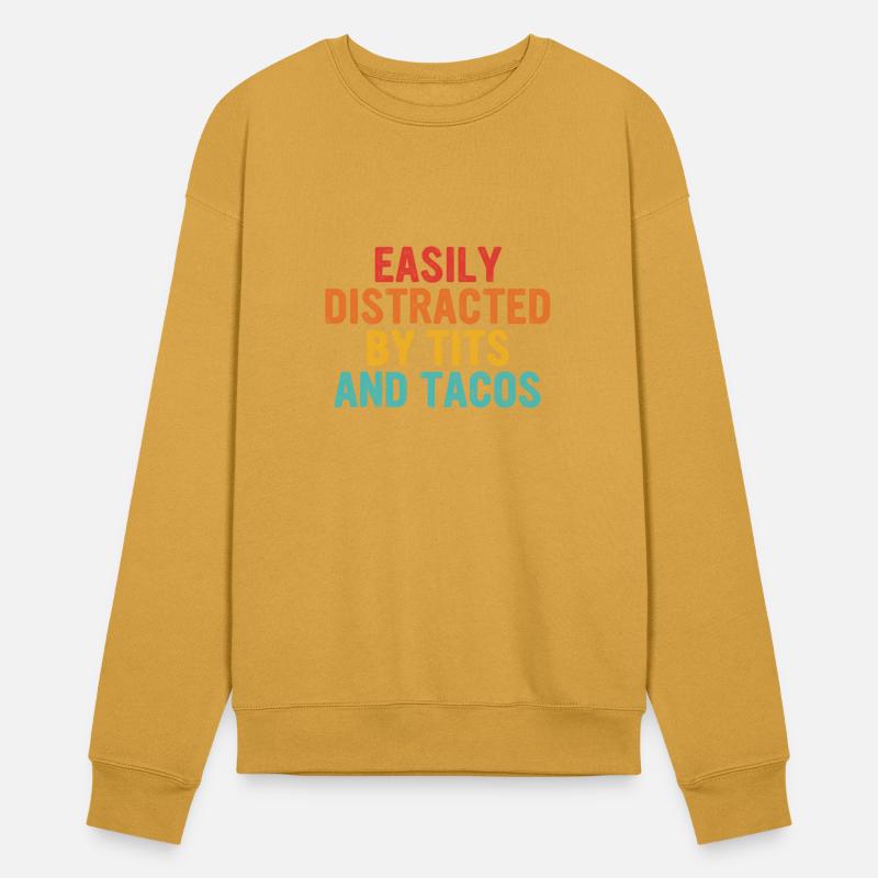 Easily Distracted By Tits And Tacos