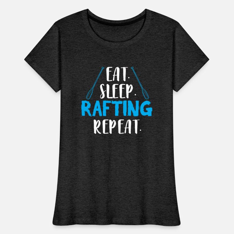 Eat Sleep Rafting Repeat Rafter Raft Whitewater