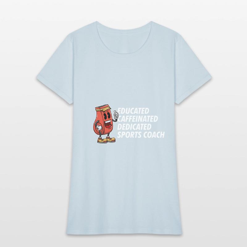 Educated Dedicated Caffeinated Sports Coach Games