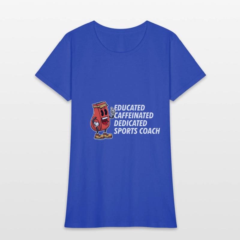 Educated Dedicated Caffeinated Sports Coach Games