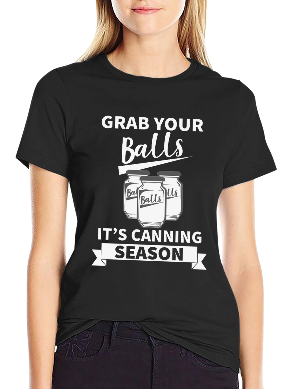 Grab Your Balls Its Canning Season Funny T-Shirt