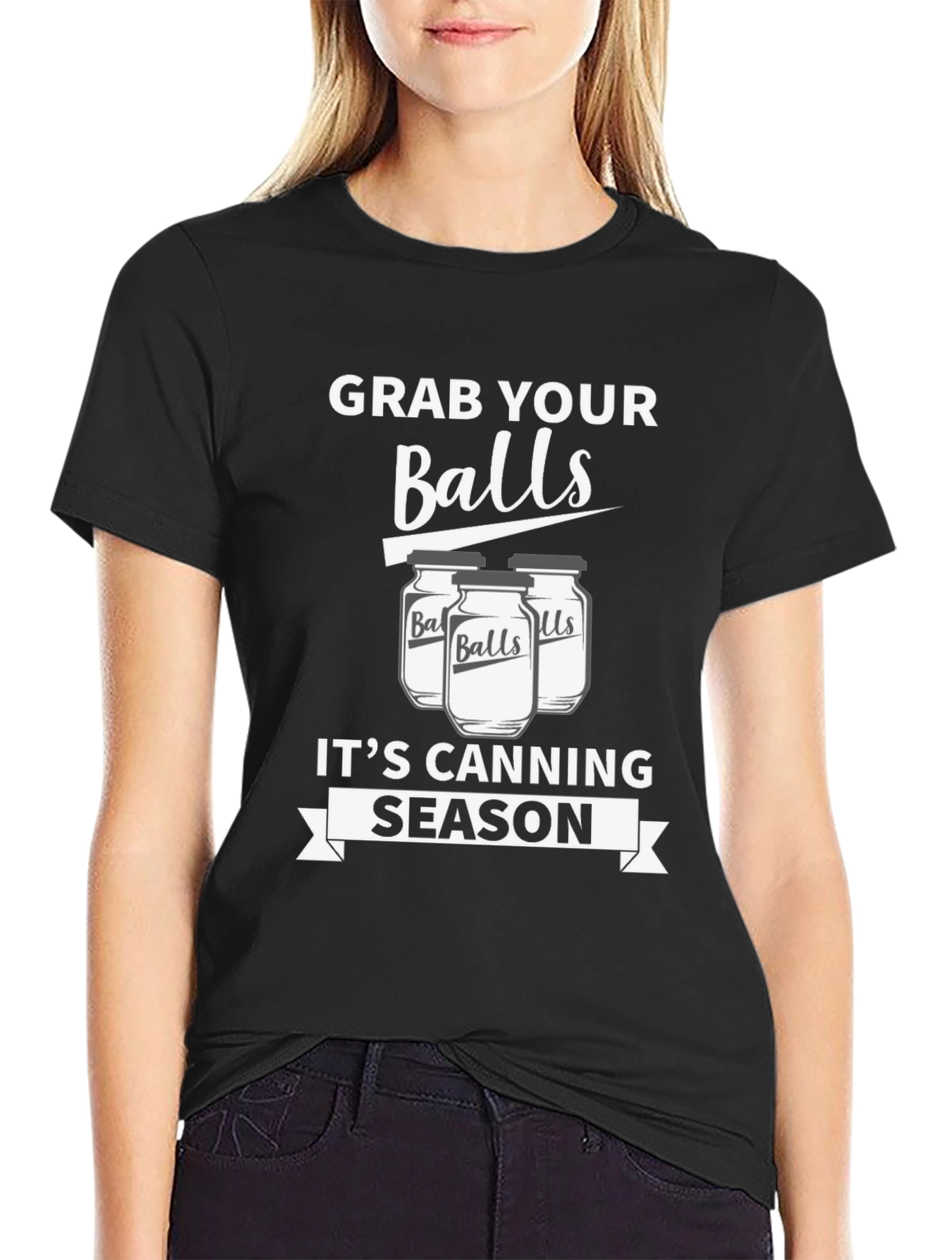 Grab Your Balls Its Canning Season Funny T-Shirt
