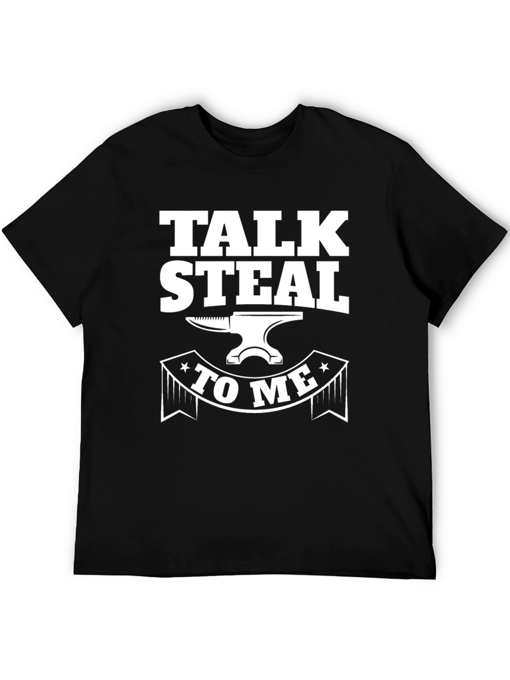 Talk Steal To Me Black T-Shirt