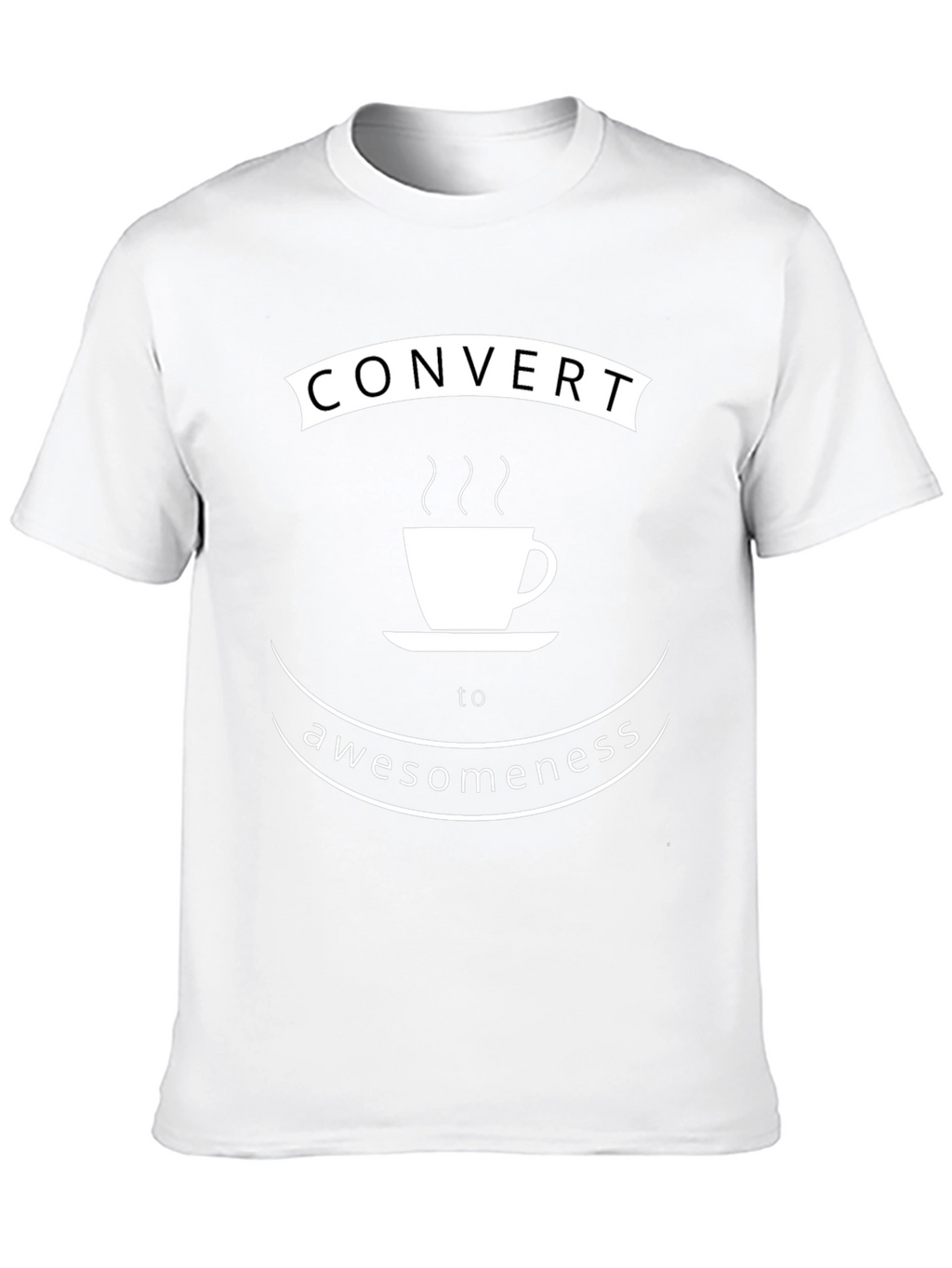 Convert to Awesomeness Coffee T-Shirt