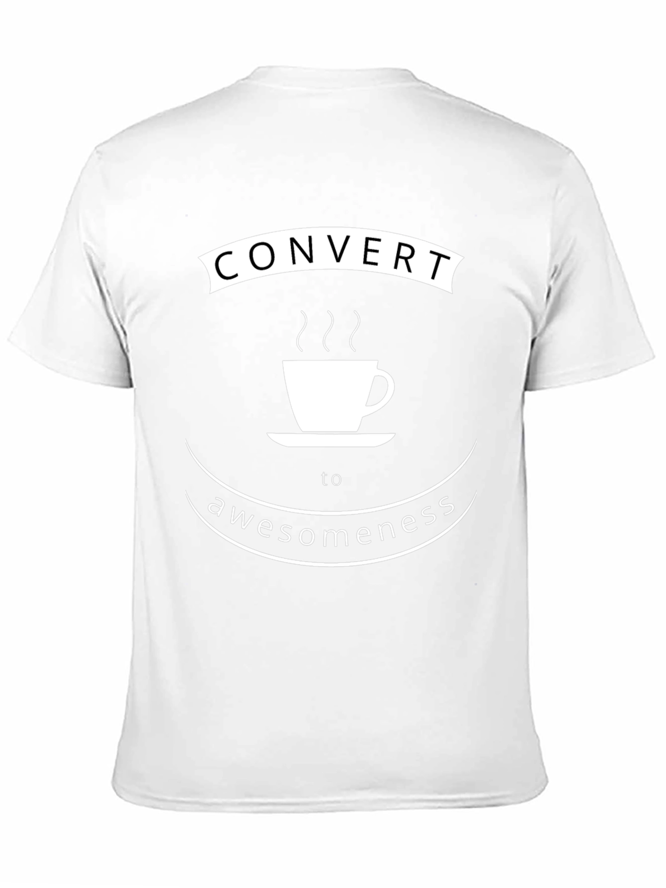 Convert to Awesomeness Coffee T-Shirt