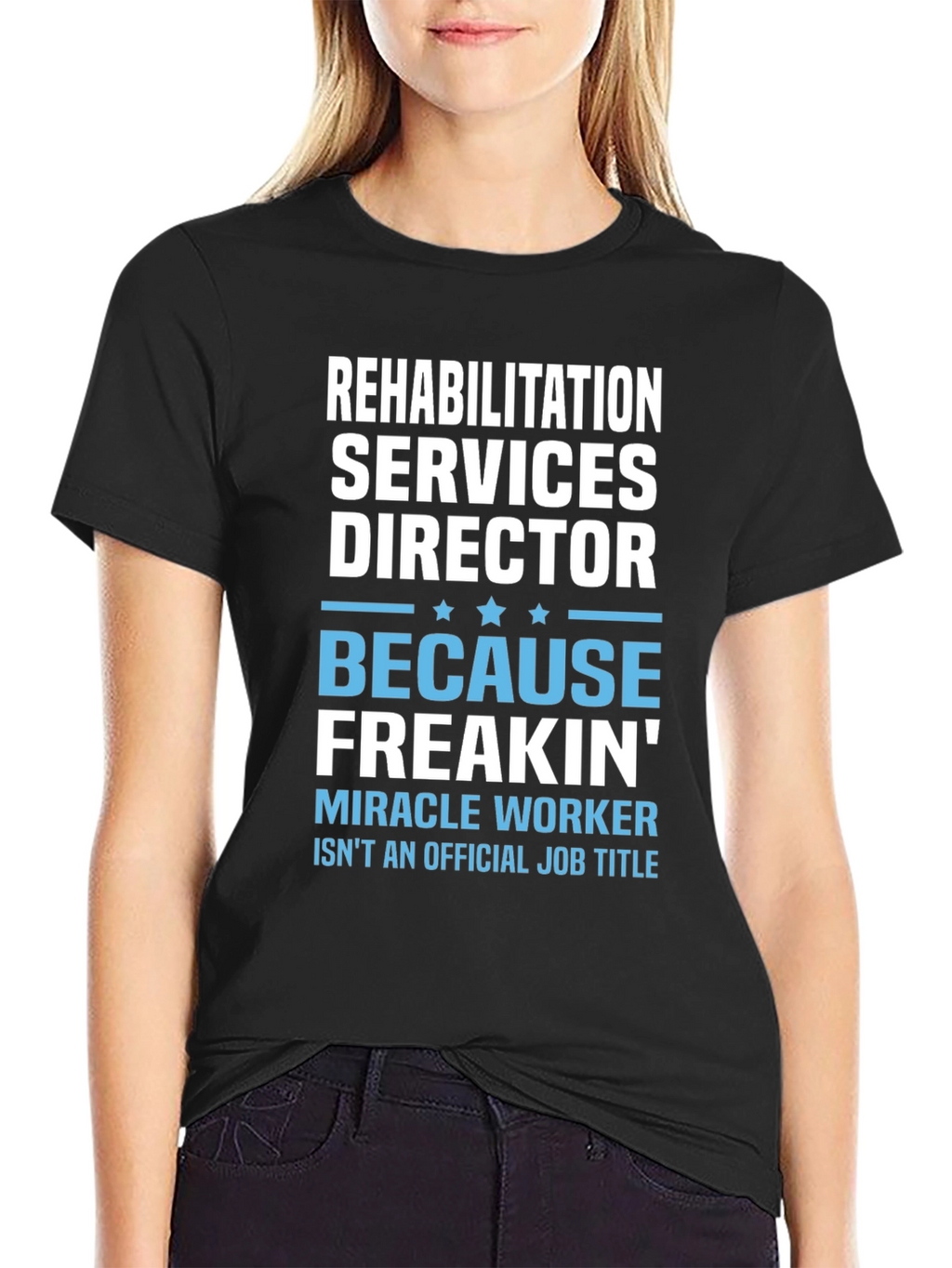 Rehabilitation Director Funny T-Shirt