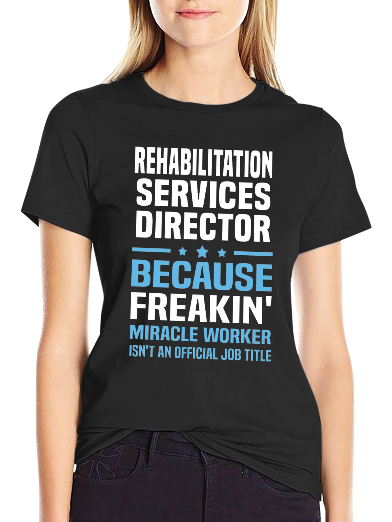 Rehabilitation Director Funny T-Shirt