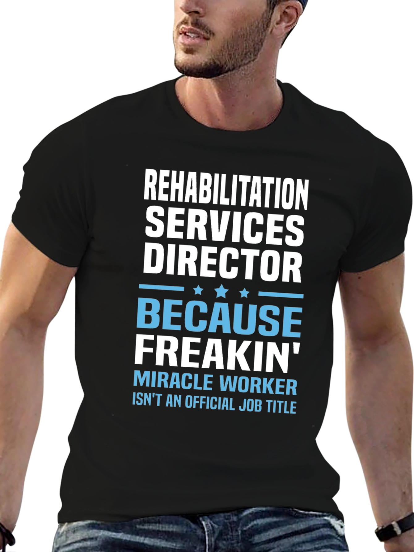 Rehabilitation Director Funny T-Shirt