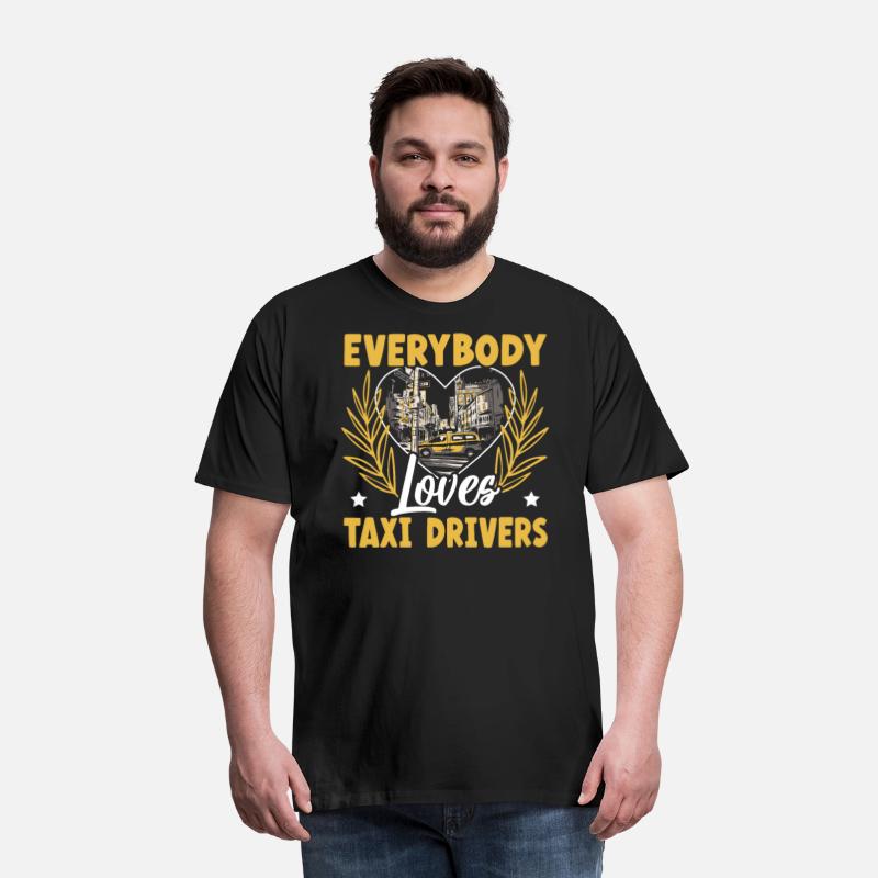Everybody Loves Taxi Drivers Taxicab Cab Driver
