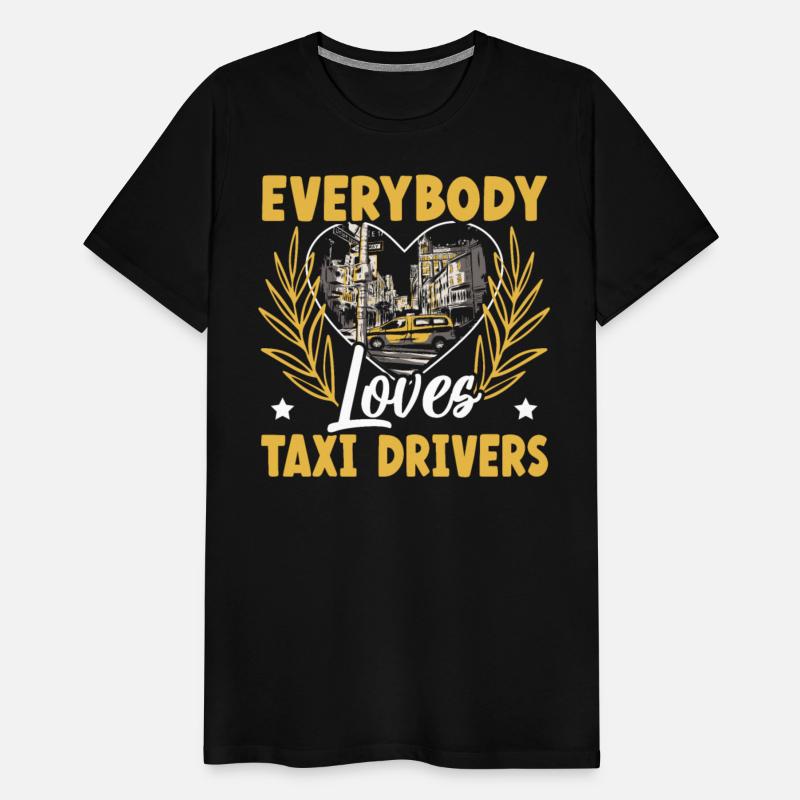Everybody Loves Taxi Drivers Taxicab Cab Driver