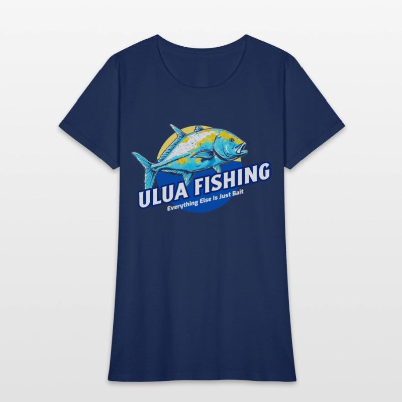 Everything Else Is Just Bait, Ulua Fishing Funny