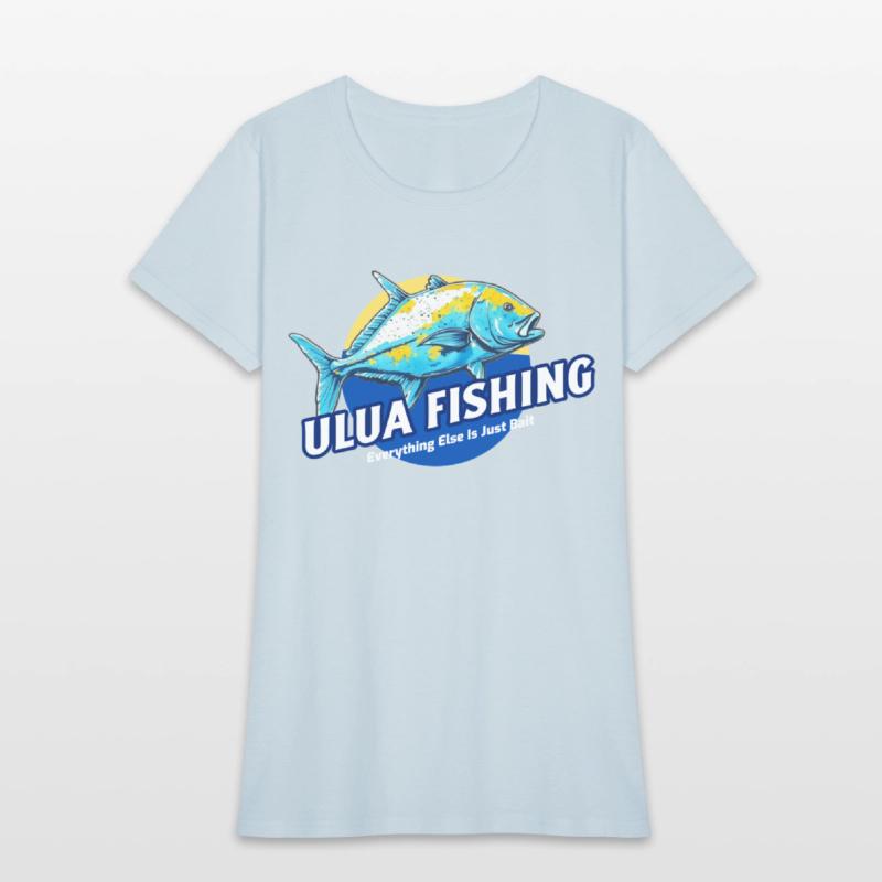 Everything Else Is Just Bait, Ulua Fishing Funny