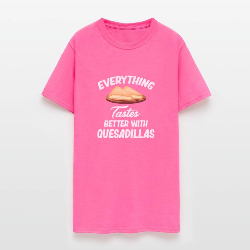 Everything Tastes Better With Quesadillas