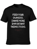 Feed Your Own Ego Black Graphic Tee