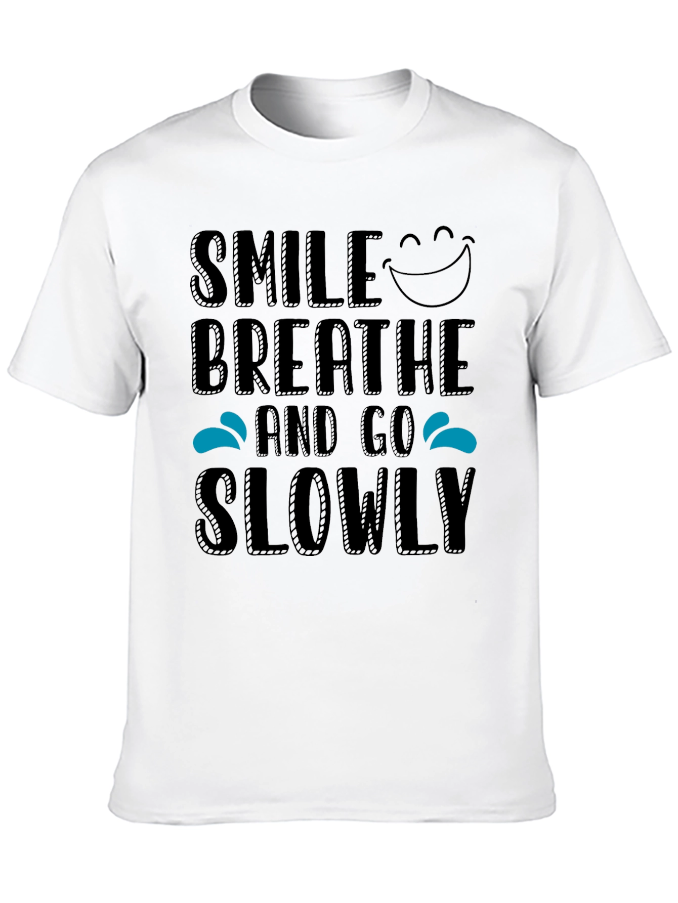 Smile Breathe Slowly T-Shirt - Relaxed Style