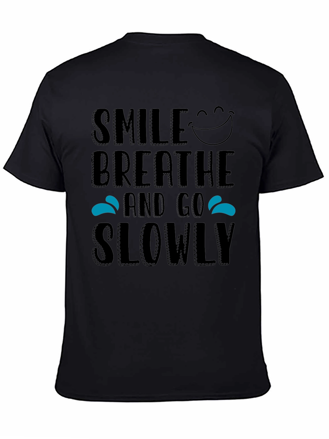 Smile Breathe Slowly T-Shirt - Relaxed Style