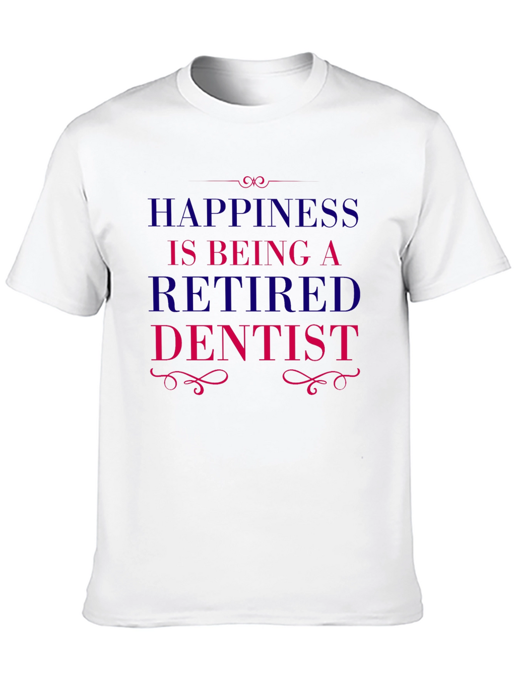 Retired Dentist Graphic T-Shirt