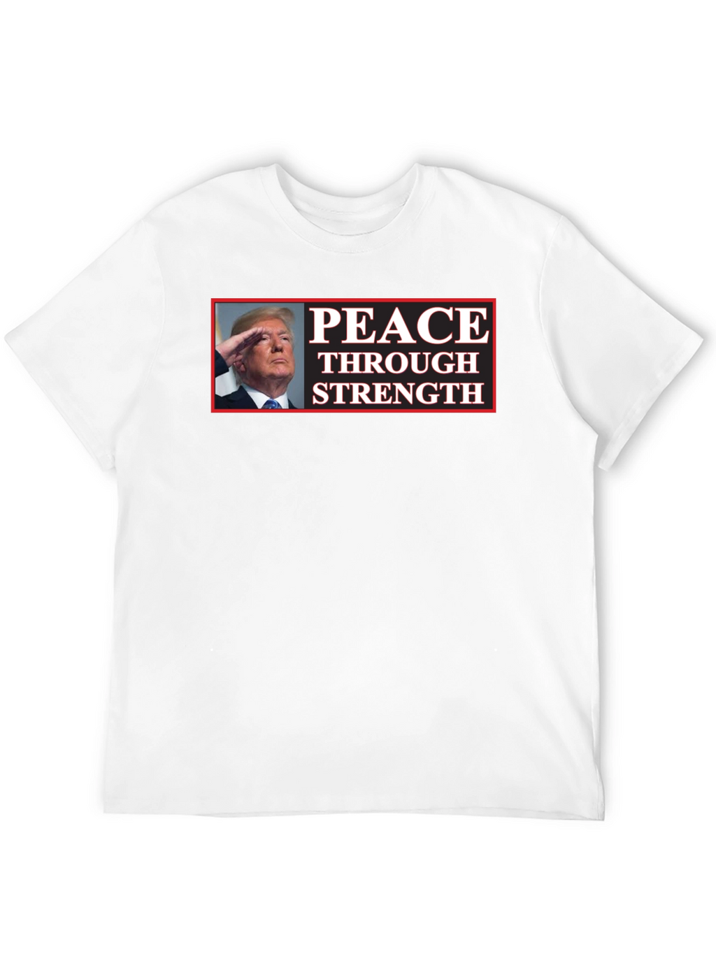Peace Through Strength Trump T-Shirt