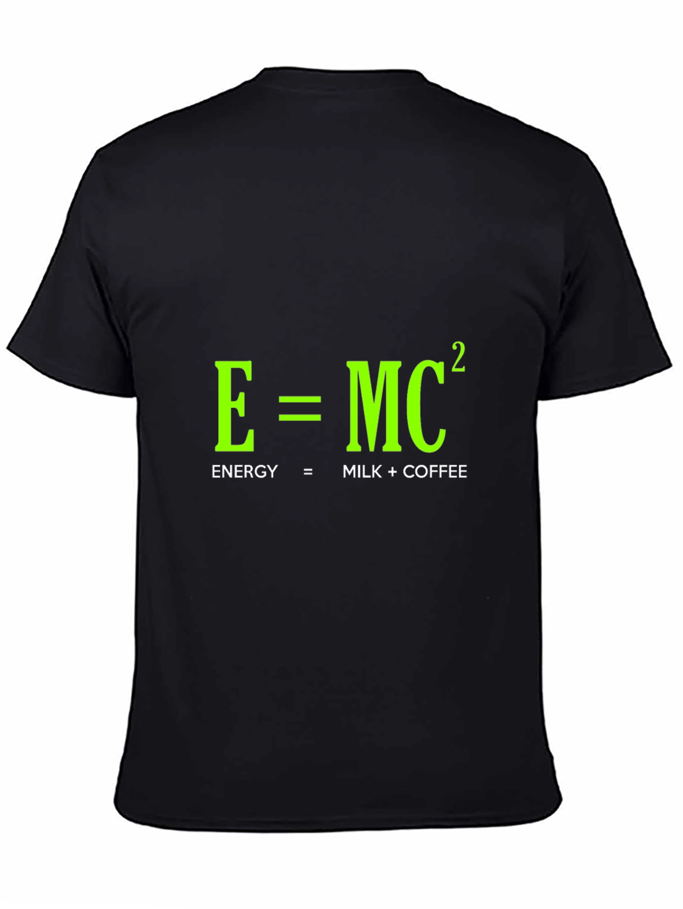 Funny Energy Equation T-Shirt: Milk + Coffee = Power!